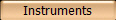 Instruments